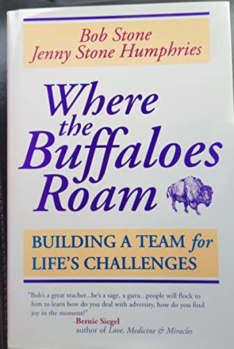 Stock image for Where the Buffaloes Roam : Building a Team for Life Challenges for sale by Better World Books