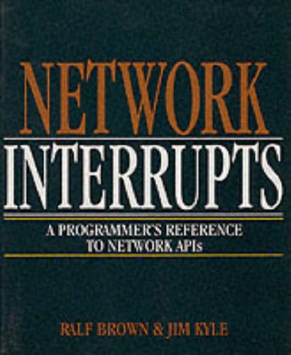 Imagen de archivo de Network Interrupts: A Programmer's Reference to Network Apis a la venta por HPB-Red