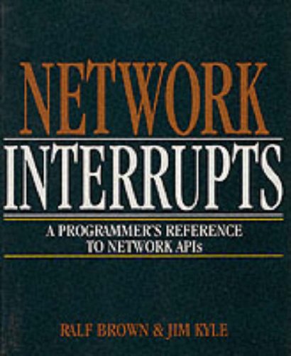 Stock image for Network Interrupts: A Programmer's Reference to Network Apis for sale by HPB-Red