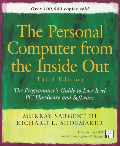 Stock image for Personal Computer from the Inside Out: The Programmer's Guide to Low-Level PC Hardware and Software (3rd Edition) for sale by HPB-Red