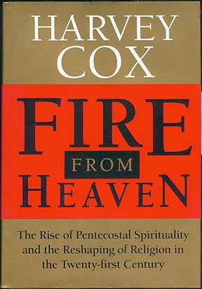 9780201626568: Fire from Heaven: The Rise of Pentecostal Spirituality and the Reshaping of Religion in the Twenty-First Century