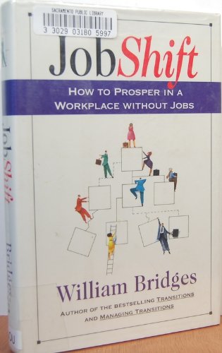 Beispielbild fr Jobshift: How To Prosper In A Workplace Without Jobs zum Verkauf von Wonder Book