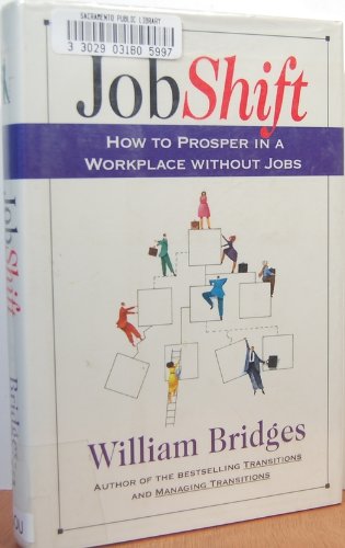 Imagen de archivo de Jobshift: How To Prosper In A Workplace Without Jobs a la venta por SecondSale