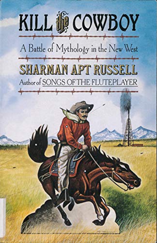 9780201626933: Kill The Cowboy: A Battle Of Mythology In The New West