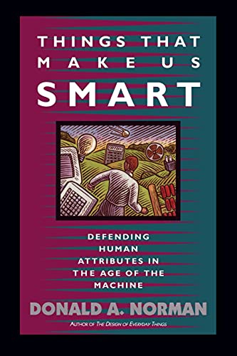 Stock image for Things That Make Us Smart : Defending Human Attributes in the Age of the Machine for sale by Better World Books