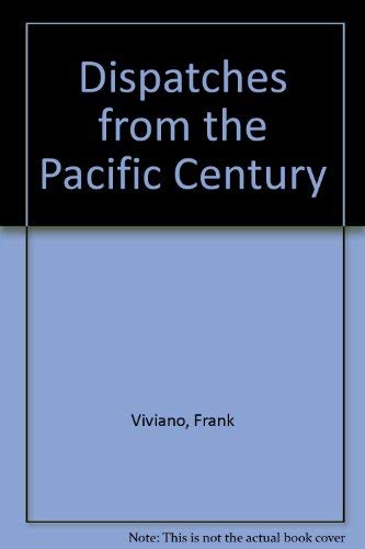 Stock image for Dispatches From The Pacific Century for sale by HPB Inc.