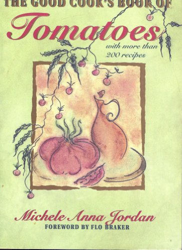 Beispielbild fr Good Cook's Book of Tomatoes zum Verkauf von ThriftBooks-Dallas