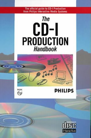 Imagen de archivo de Cd-I Production Handbook: The Official Guide to Cd-I Production from the Interactive Media Systems (CD-I Series) a la venta por Bookmans