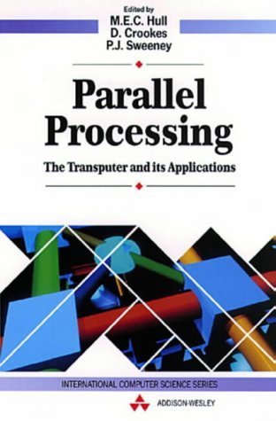 Beispielbild fr Parallel Processing: The Transputer and Its Applications (International Computer Science Series) zum Verkauf von dsmbooks