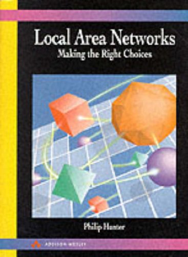 9780201627633: Local Area Networks: Making the Right Choices (Data Communications and Networks)