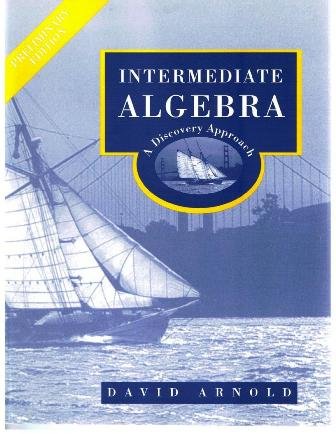 Intermediate Algebra: A Discovery Approach (9780201628739) by Arnold, David