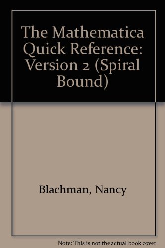 Mathematica Quick Reference, Version 2 (Spiral Bound) (9780201628807) by Blachman, Nancy