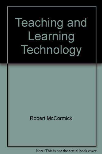 Teaching and Learning Technology (9780201631692) by Robert McCormick; Patricia Murphy; Michael Harrison