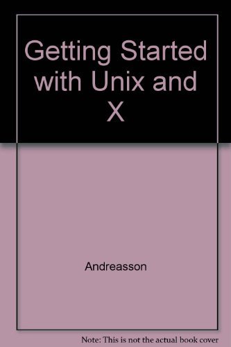 Beispielbild fr Getting Started with UNIX and X. zum Verkauf von Plurabelle Books Ltd