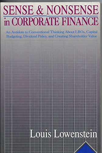 Imagen de archivo de Sense And Nonsense In Corporate Finance: An Antidote To Conventional Thinking About Lbos, Capital Budgeting, Dividend Policy, And Creating Shareholder Value a la venta por Goodwill Books