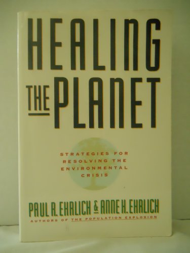 Stock image for Healing the Planet : Strategies for Solving the Environmental Crisis for sale by Better World Books