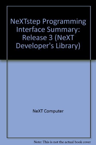 Nextstep Programming Interface Summary: Release 3 (Next Developer's Library) (9780201632538) by Next Computer Inc