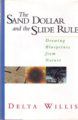 Beispielbild fr The Sand Dollar And The Slide Rule: Drawing Blueprints From Nature zum Verkauf von SecondSale