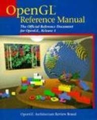 9780201632767: Opengl Reference Manual: The Official Reference Document for Opengl, Release 1: The Official Reference Manual for OpenGL Release 1
