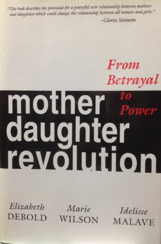 9780201632774: Mother Daughter Revolution: From Betrayal To Power