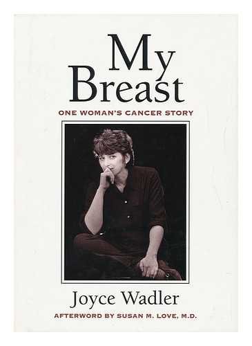 Stock image for My Breast: One Woman's Cancer Story for sale by Books End Bookshop