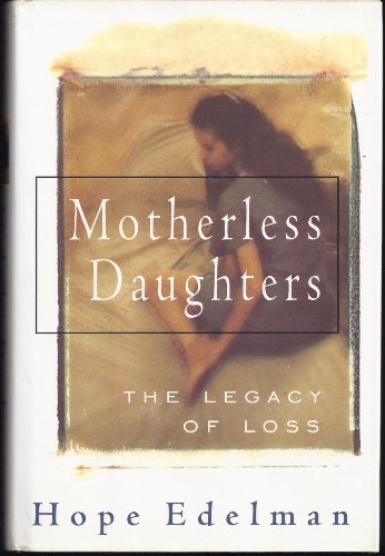 9780201632880: Motherless Daughters: The Legacy of Loss