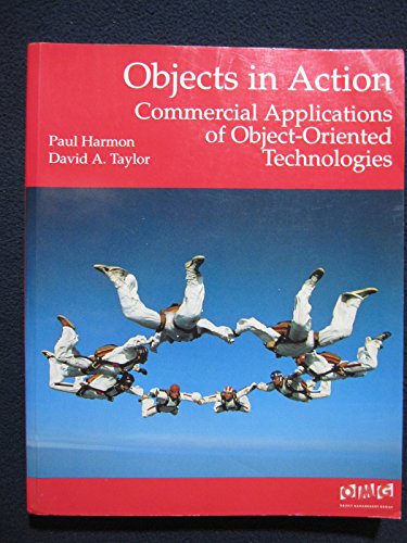 Beispielbild fr Objects in Action: Commercial Application of Object-Oriented Technologies zum Verkauf von HPB-Red