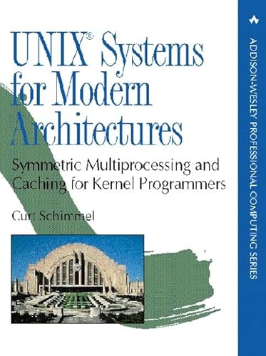 Stock image for Unix Systems for Modern Architectures: Symmetric Multiprocessing and Caching for Kernel Programmers for sale by Irish Booksellers