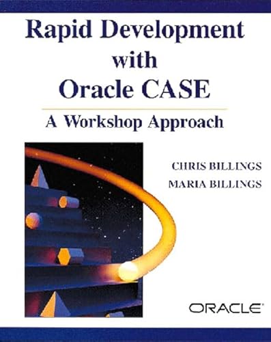 Beispielbild fr Rapid Development with Oracle CASE : A Workshop Approach zum Verkauf von Better World Books