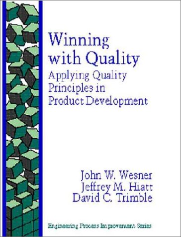 Imagen de archivo de Winning With Quality: Applying Quality Principles in Product Development (Engineering Process Improvement) a la venta por SecondSale