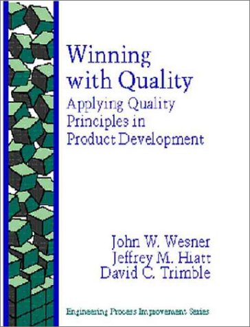Stock image for Winning With Quality: Applying Quality Principles in Product Development (Engineering Process Improvement) for sale by SecondSale