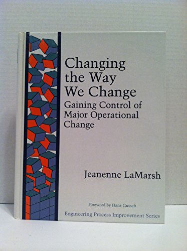 Changing the Way We Change (9780201633641) by Lamarsh, Jeanenne