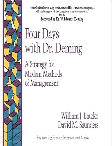 Beispielbild fr Four Days with Dr. Deming : A Strategy for Modern Methods of Management zum Verkauf von Better World Books