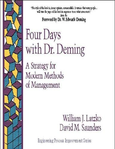 Imagen de archivo de Four Days with Dr. Deming: A Strategy for Modern Methods of Management a la venta por SecondSale