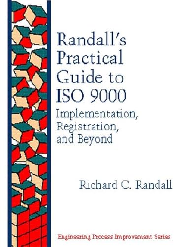 Beispielbild fr Randall's Practical Guide to ISO 9000: Implementation, Registration, and Beyond (Engineering Process Improvement) zum Verkauf von WorldofBooks