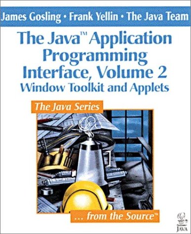 Beispielbild fr The Java(TM) Application Programming Interface, Volume 2: Window Toolkit and Applets zum Verkauf von Ammareal