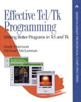 Effective Tcl/TK Programming: Writing Better Programs with TCL and TK (9780201634747) by Harrison, Mark; McLennan, Michael