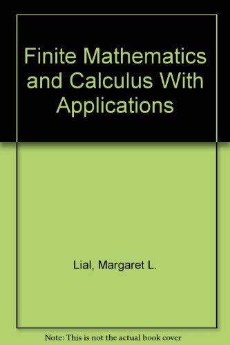 9780201636307: Finite Mathematics and Calculus With Applications