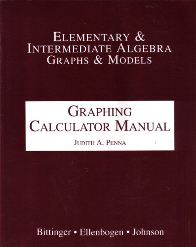 Stock image for Intermediate Algebra Graphs And Models: Graphing Calculator Manual for sale by Wonder Book