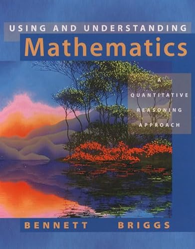 Imagen de archivo de Using and Understanding Mathematics : A Quantitative Reasoning Approach a la venta por Better World Books