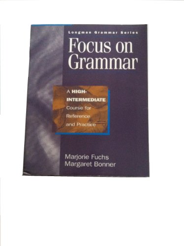 Beispielbild fr Focus on Grammar : A High-Intermediate Course for Reference and Practice zum Verkauf von Better World Books