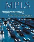 MPLS: Implementing the Technology (With CD-ROM) (9780201657623) by Gray, Eric; Gray