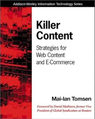 Stock image for Killer Content: Strategies for Web Content and E-Commerce for sale by GF Books, Inc.