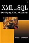 Xml and SQL: Developing Web Applications (9780201657968) by Appelquist, Daniel K.