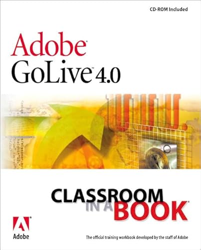Adobe(R) GoLive(R) 4.0 Classroom in a Book (9780201658897) by Adobe Creative Team; Press, Adobe