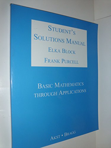 Imagen de archivo de Students Solutions Manual : Basic Mathematics Through Applications a la venta por Buyback Express