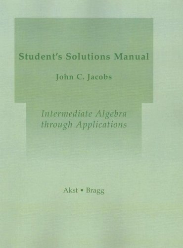 Stock image for Intermediate Algebra Through Applications : Student Solutions Manual for sale by Better World Books