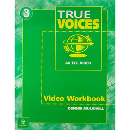 Video (and Video Guide), Level 3 (Intermediate), True Voices Workbook (9780201670387) by Maurer, Jay; Schoenberg, Irene E.; Allison, Wendy; Saslow, Joan M.