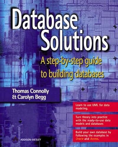 Beispielbild fr Database Solutions : A Step-by-Step Guide to Building Databases zum Verkauf von Better World Books