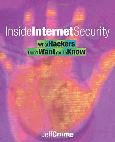 Beispielbild fr Inside Internet Security: What Hackers Don't Want You to Know zum Verkauf von The Yard Sale Store
